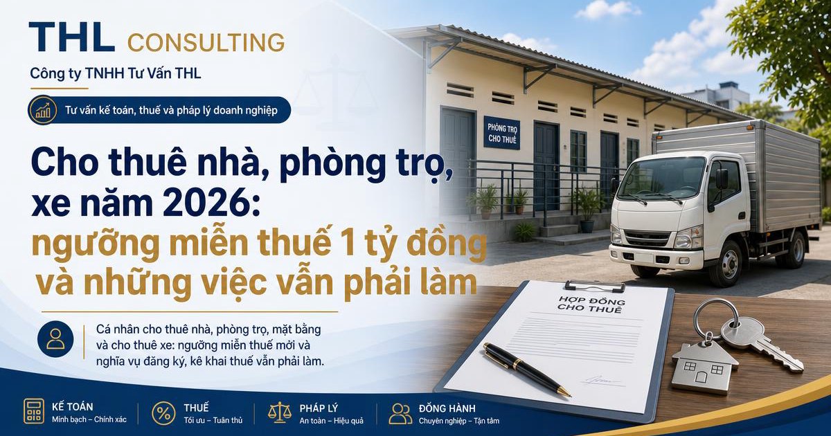 Cho thuê nhà, phòng trọ, xe năm 2026: ngưỡng miễn thuế 1 tỷ đồng và những việc vẫn phải làm